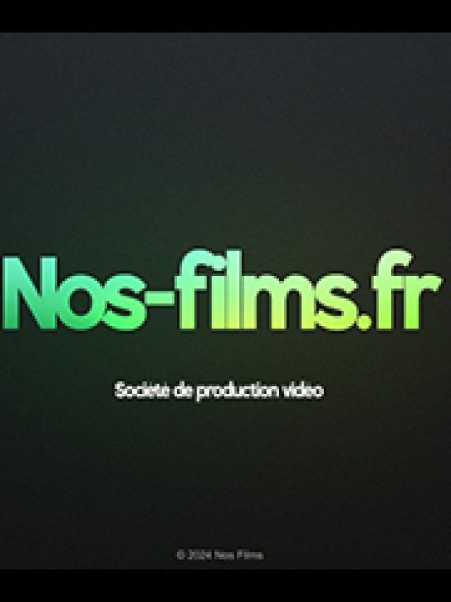 Nos Films, Société de production vidéo à Montpellier